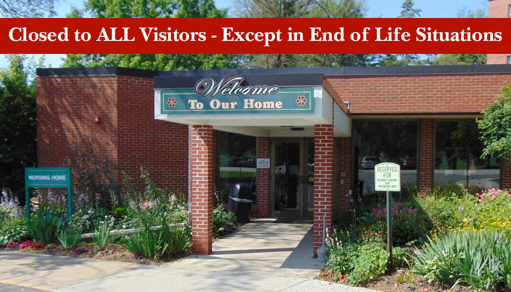 Rolling Hills Rehabilitation Center and Retirement Home is Closed To All Visitors Due to COVID-19 (Except in End of Life Situations)